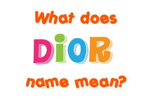 dior name bedeutung|name dior definition.